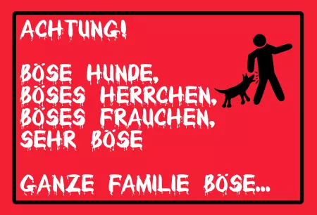 Warnschild Warnung - Zutritt verboten ACHTUNG! Böse Hunde, böses Herrchen, ... Bild