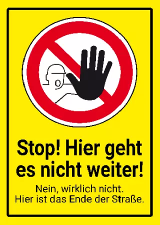 Warnschild Warnung - Zutritt verboten Ende der Straße Bild